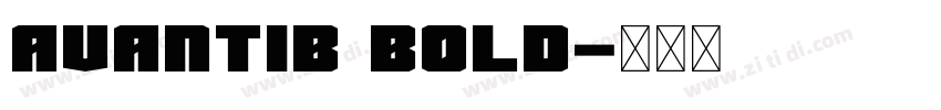 AvantiB Bold字体转换 AvantiB Bold字体转换